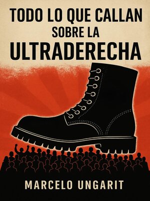 cover image of Todo lo que callan sobre la ultraderecha